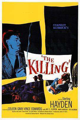 哪位大神有杀手TheKilling(1956)斯坦利·库布里克导演斯特林·海登主演的免费百度云资源