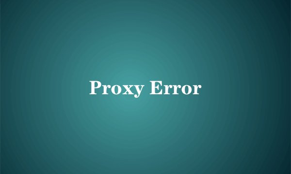 Proxy Error